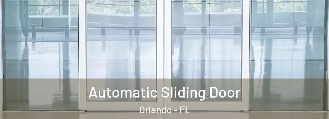Automatic Sliding Door Orlando - FL