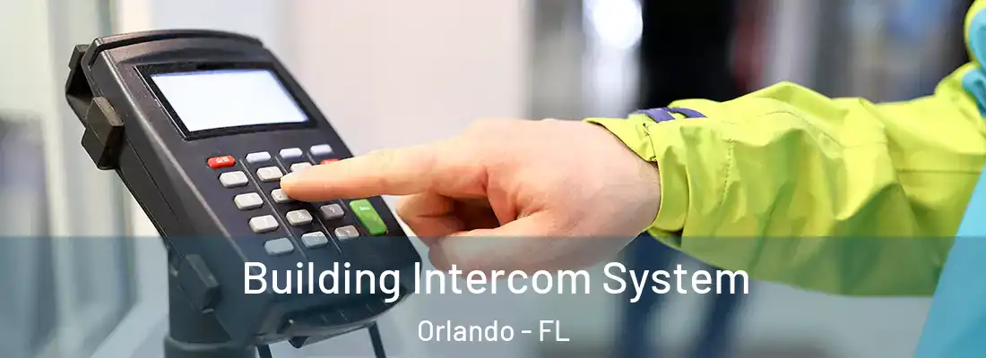 Building Intercom System Orlando - FL