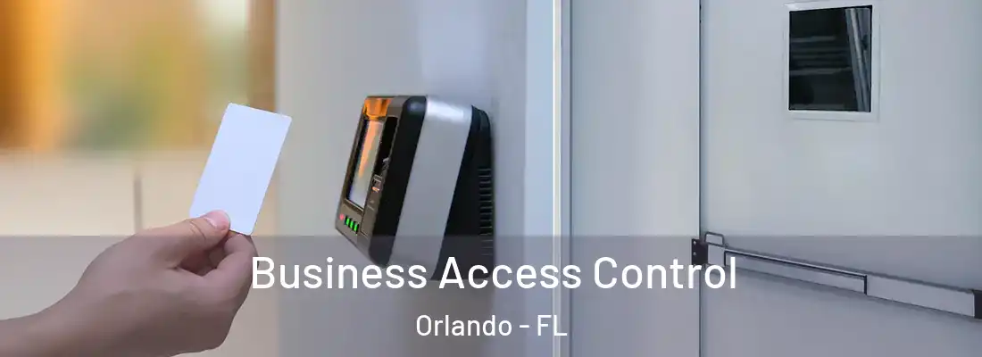 Business Access Control Orlando - FL