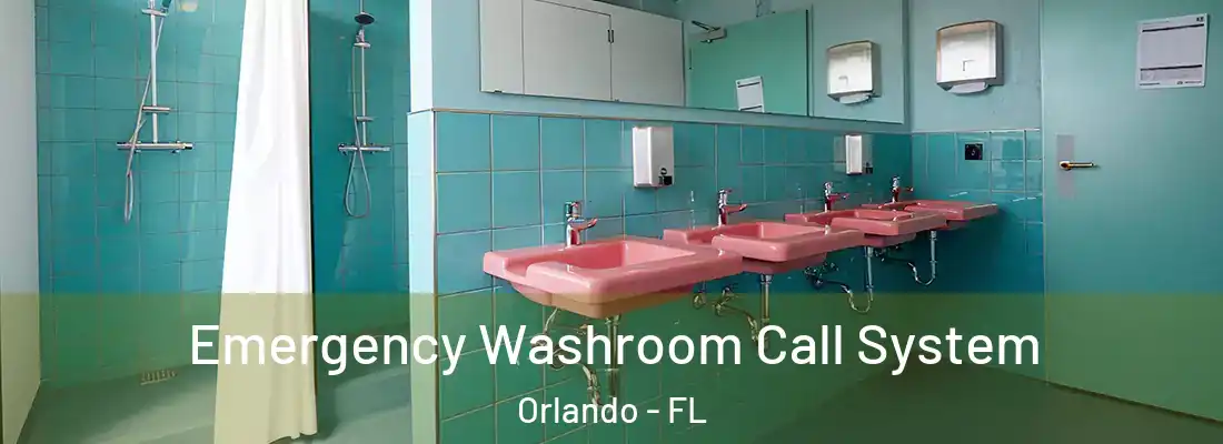 Emergency Washroom Call System Orlando - FL