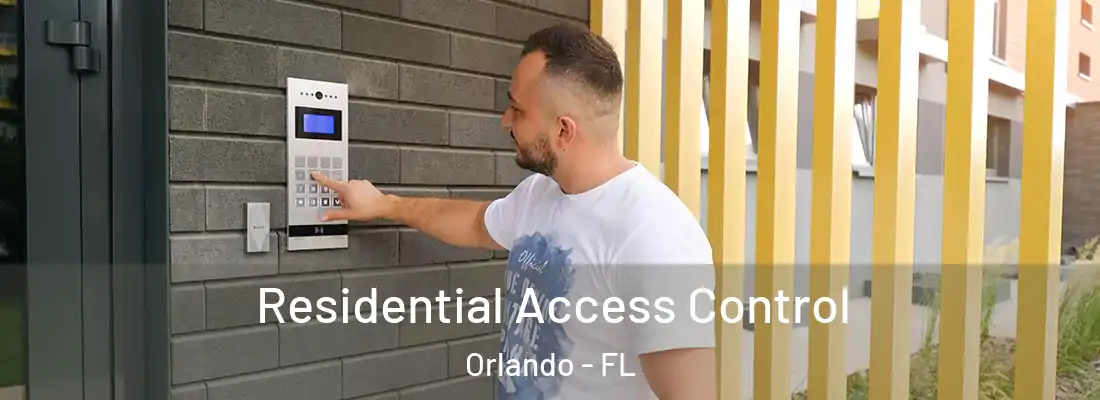Residential Access Control Orlando - FL