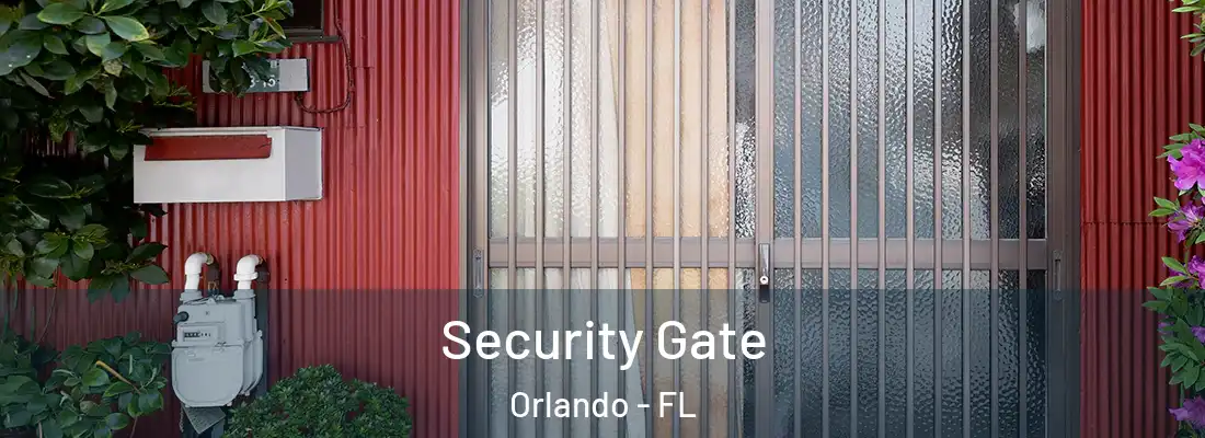 Security Gate Orlando - FL