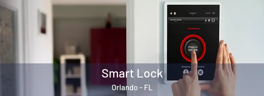 Smart Lock Orlando - FL
