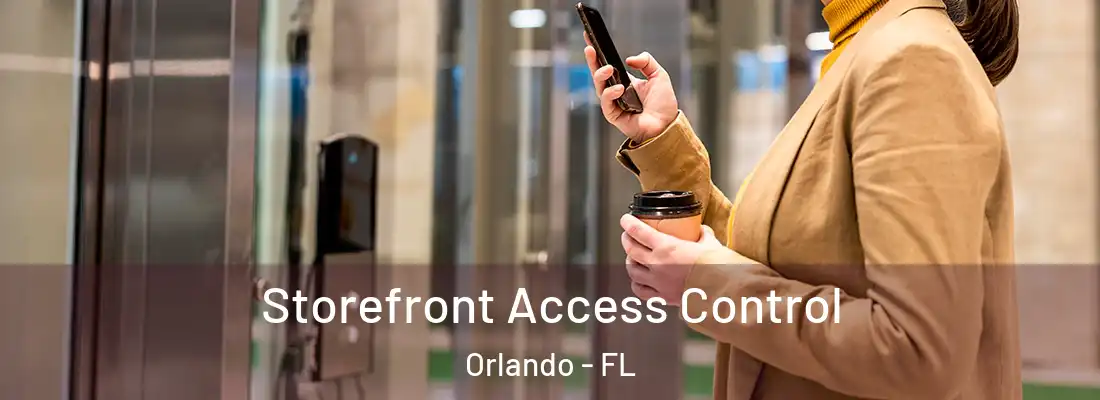 Storefront Access Control Orlando - FL